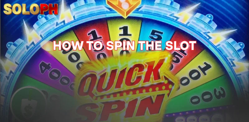 Slot Game - The Ultimate Experience At SOLOPH Not To Be Missed 2 How to spin the slot