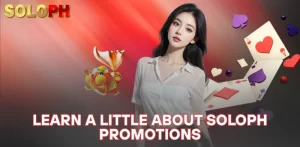 learn a little about SOLOPH promotions
