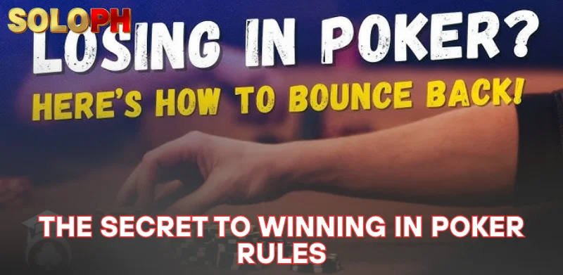 the secret to winning in Poker rules